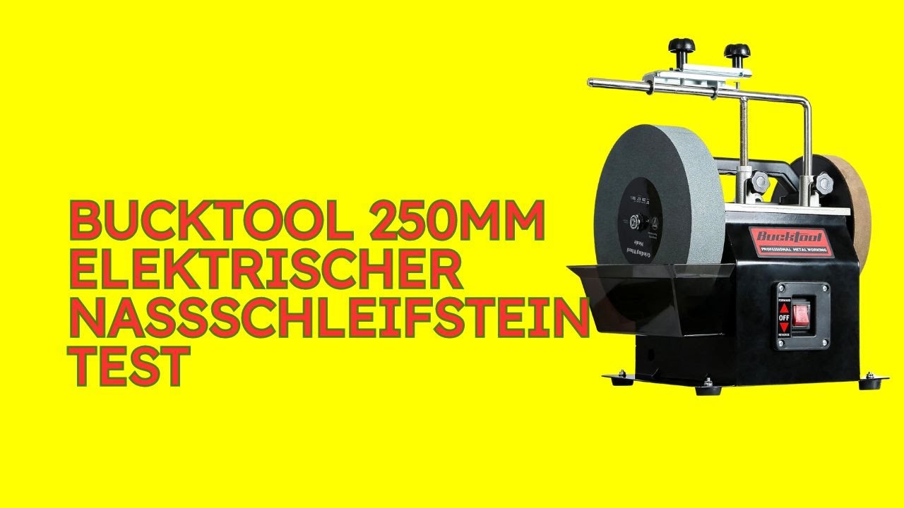 Bucktool 250mm elektrischer Nassschleifstein Test [KURZ & KOMPAKT