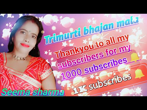 Thankyou my dear subscribers, viewers and all 💐💐💐💐 from trimurti bhajan mala Seema sharma💖🙏🙏