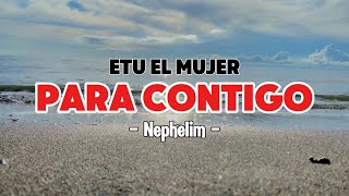 Para Contigo (Etu el Mujer) - Nephelim | Karaoke