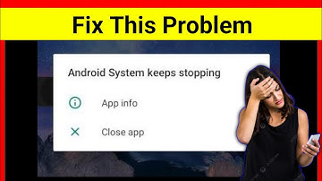 Fix Android System Keeps Stopping Problem || android system keeps stopping