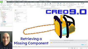 Creo Parametric 9.0 - Retrieving a Missing Component (2022)