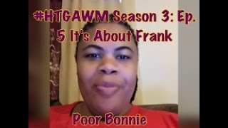 (REVIEW) How To Get Away With Murder | Season 3: Ep. 5 | It's About Frank (RECAP)