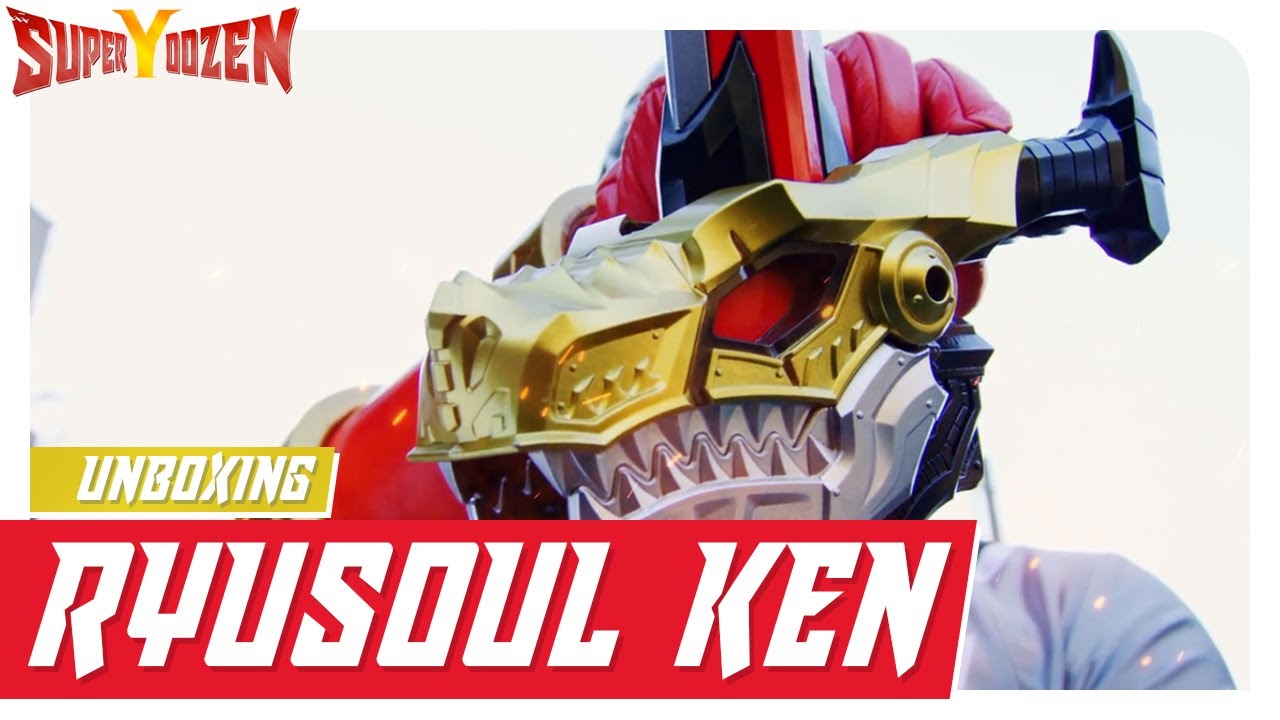Unboxing RyusoulKen (Ryusoulger) - Super Yoozen