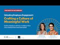 Unlocking Employee Engagement: Crafting A Culture of Meaningful Work webinar