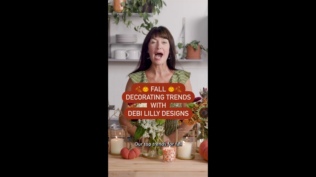 Fall Decorating Trends with Debi Lilly Designs