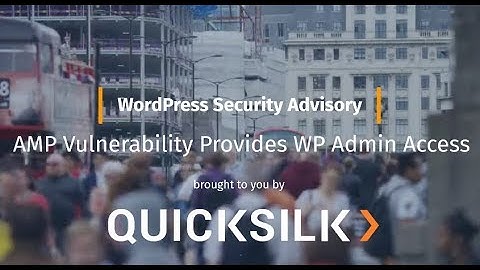 AMP Vulnerability Provides WP Admin Access