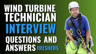 Top Wind Turbine Technician Interview Questions and Answers | Must Watch Before Your Interview