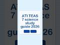 ATI TEAS 7 science study guide 2026#nursingentranceexam #teas7