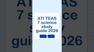 ATI TEAS 7 science study guide 2026#nursingentranceexam #teas7