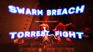 Swarm Breach Torrent Fight: A map for Quake