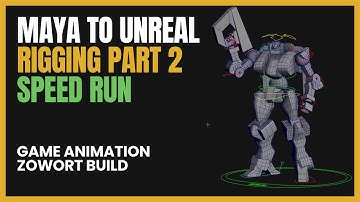 Zowort Rigging part 2 maya to Unreal