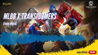 Mobile Legends X Transformers Event Music Background Song Transformer New Skin OST BGM MLBB XUJIN