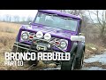 Seeing How Our '66 Bronco Handles On And Off The Trails - Crazy Horse Part 10