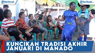 Kuncikan Tradisi di Sulawesi Utara, Dilakukan Tiap Akhir Januari