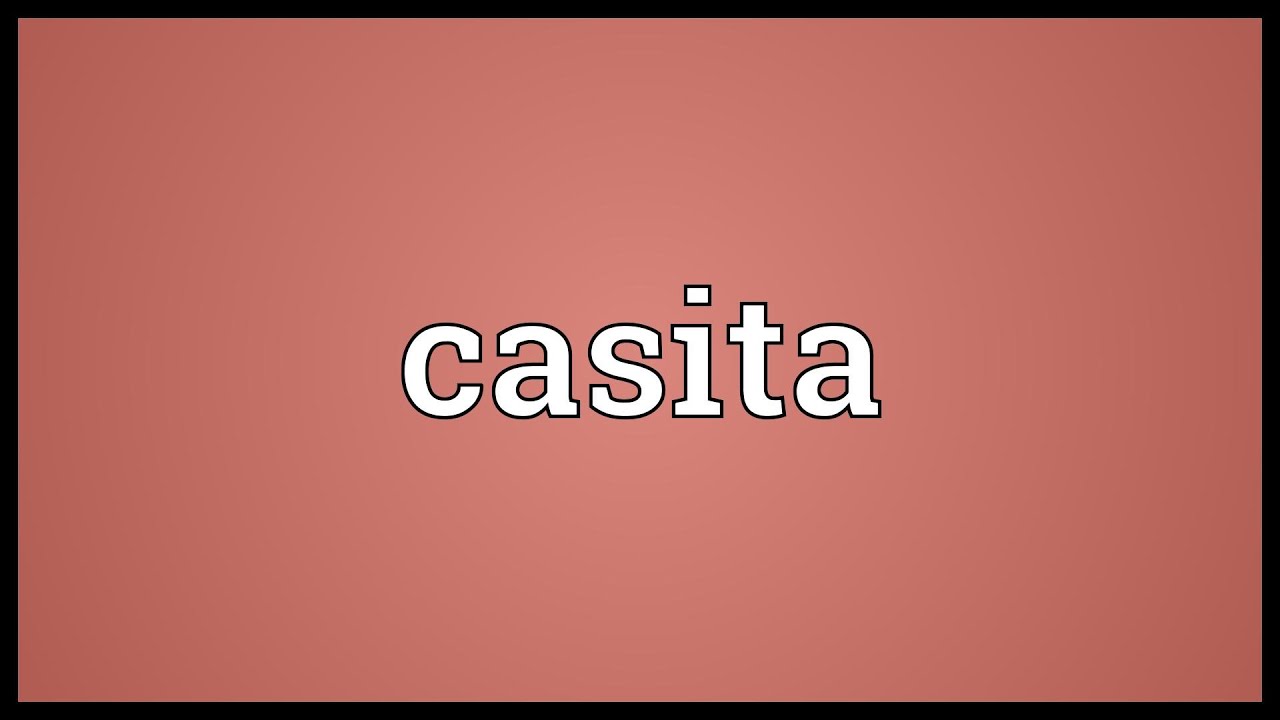 Casita Meaning YouTube