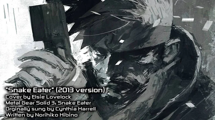 Snake Eater - Metal Gear Solid - cover by Elsie Lo...
