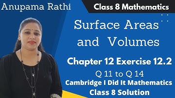 Class 8 Maths Surface Areas and Volumes | I Did It Mathematics | Ch 12 Ex 12.2 | Anupama Rathi