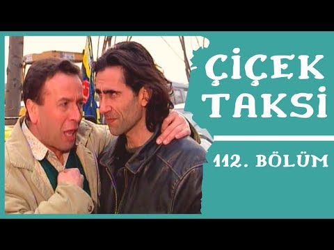 Çiçek Taksi | 112. Bölüm (1. Sezon)