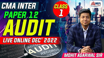 CMA Inter Paper 12 Audit Class 1 | LIVE - MEPL Classes | Mohit Agarwal