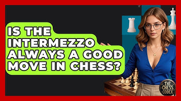 Is The Intermezzo Always A Good Move In Chess? - The Chess Codex