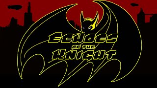 BATMAN AUDIO DRAMA | ECHOES OF THE KNIGHT | OPEN AUDITIONS + ANNOUNCEMENT