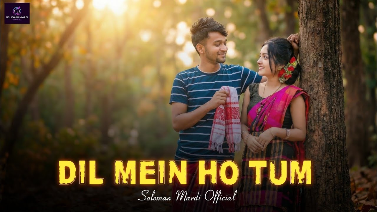 DIL MEIN HO TUM | NEW SANTALI ROMANTIC SONG #newsantalisong2026 #newsantalivideo2026 #santalisongs 