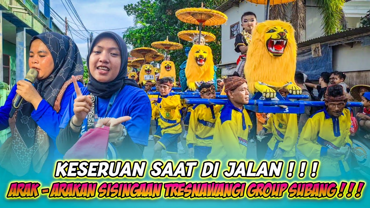 ARAK - ARAKAN SISINGAAN❗❗❗|| KESERUAN SAAT DI JALAN❗❗❗|| SINGA JAIPONG TRESNAWANGI GROUP SUBANG❗❗❗