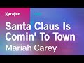 Karaoke Santa Claus Is Comin' To Town - Mariah Carey *