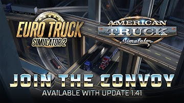 Euro Truck Simulator 2 & American Truck Simulator: Join the Convoy!