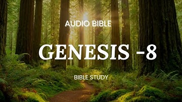 Genesis Chapter 8 – Audio Bible (English) | Noah’s Ark & God’s Covenant | KJV #biblereading