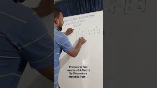 Process to find Inverse of A Matrix By Elementary methods Part-1