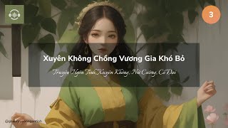 3 | Xuyên Không, Chồng Vương Gia Khó Bỏ  | Chương 31-45