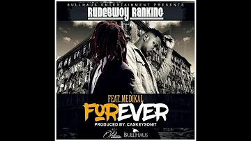 RudeBwoy Ranking – Forever ft  Medikal