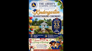 Liberty Learning Centre Kindergarten Transitioning Ceremony 2026 | Rooted in Love