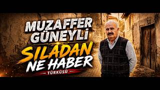 Muzaffer Güneyli̇ - - - Siladan Ne Haber