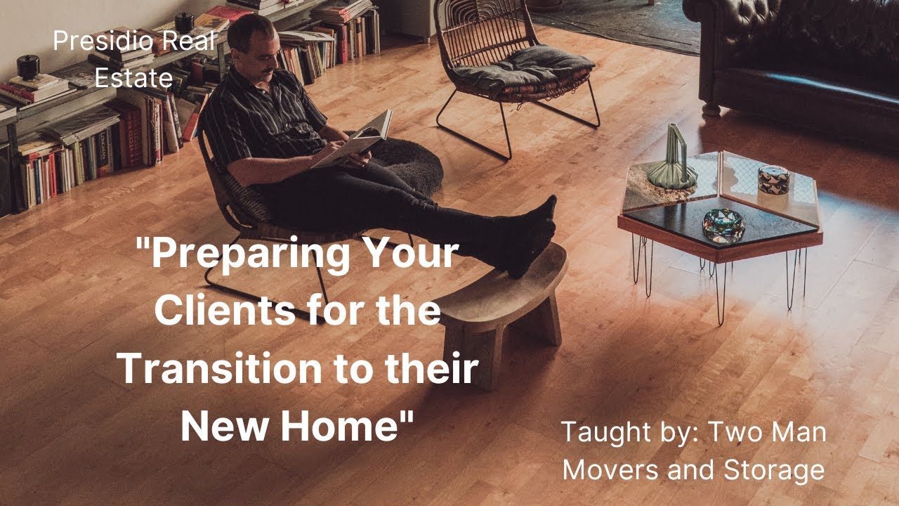 Presidio Real Estate "Preparing Your Clients for the Transition to