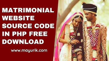 Matrimonial website source code in php free download | Matrimonial website source code