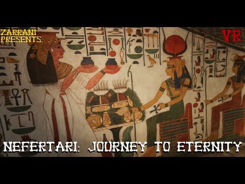 NEFERTARI VR | JOURNEY TO ETERNITY | A Virtual Reality Tomb With A View!  | Oculus EGYPT VR