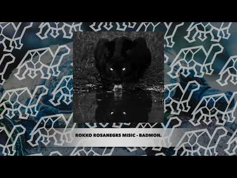 Rokko Rosanegra Music - Badmon.