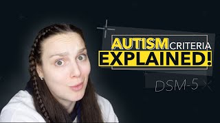 Autism Criteria Explained Ish...