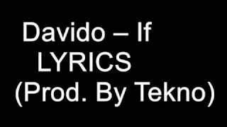 Davido – If Lyrics (Prod. By Tekno)