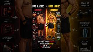 BAD HABITS vs GOOD HABITS 💪#gym #fitness #bodybuilding #motivation #gymmotivation #fitnessmotivation