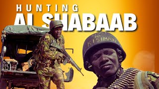 HUNTING AL SHABAAB: Inside 10 years of war on terrorism in Somalia. #KDF #KenyanForces #AMISOM