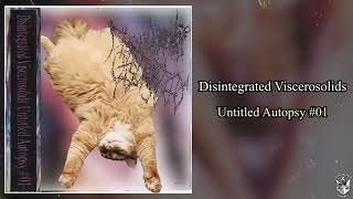 Disintegrated Viscerosolids - Untitled Autopsy #01 FULL DEMO (2026 - Gorenoise)
