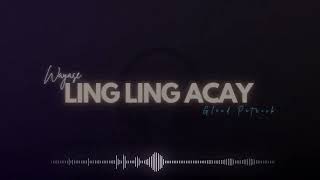 W A Y A S Eling Ling Acay Remix Tme glend Patrick 2024