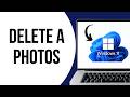 How To Delete Photos On Windows ?