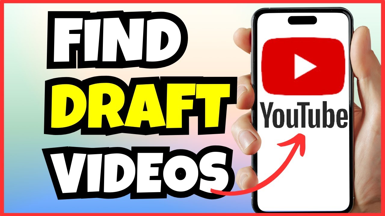 How to Find Your Draft Videos on YouTube Easily – Quick Guide - YouTube