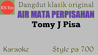 Download lagu Air mata perpisahan Tomy J Pisa karaoke style pa 700