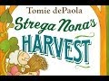 Strega Nona's Harvest by Tomi dePaola.  Grandma Annii's Storytime.