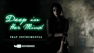 Deep in Her Mind (No Copyright Ave2Brave Trap Instrumental)